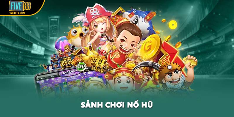 Sảnh chơi nổ hũ